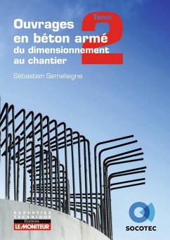 Ouvrages en béton armé : du dimensionnement au chantier - T2 (eBook, ePUB) - Semelaigne, Sébastien