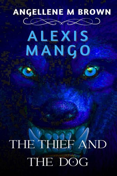 Alexis Mango The Thief And The Dog (Alexis Mango, #1) (eBook, ePUB)