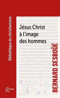 Jésus Christ à l'image des hommes (eBook, ePUB) - Sesboüé, Bernard