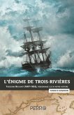 L'Enigme de Trois-Rivieres (eBook, PDF)