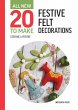All-New Twenty to Make: Festive Felt... - Bild 1