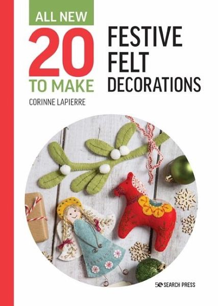 All-New Twenty to Make: Festive Felt Decorations (eBook, PDF)