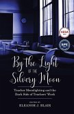 By the Light of the Silvery Moon (eBook, PDF) By the Light of the Silvery Moon (eBook, PDF)