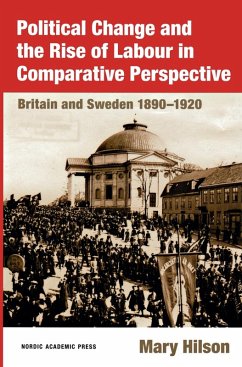 Political Change and the Rise of Labour in Comparative Perspective (eBook, ePUB) - Mary Hilson, Hilson
