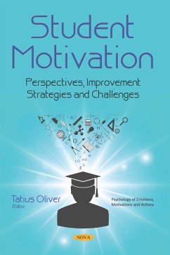 Student Motivation: Perspectives, Improvement Strategies and Challenges (eBook, PDF)