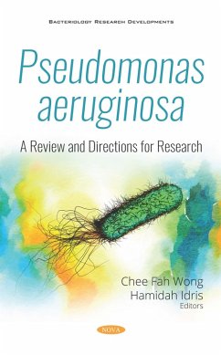 Pseudomonas aeruginosa: A Review and Directions for Research (eBook, PDF)