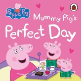Peppa Pig: Mummy Pig's Perfect Day (eBook, ePUB)