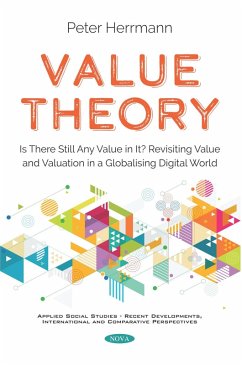 Value Theory: Is There Still Any Value in It? Revisiting Value and Valuation in a Globalising Digital World (eBook, PDF)