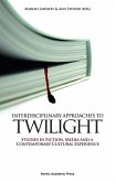 Interdisciplinary Approaches to Twilight (eBook, ePUB)