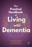 Practical Handbook of Living with Dementia (eBook, ePUB)
