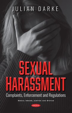 Sexual Harassment: Complaints, Enforcement and Regulations (eBook, PDF)