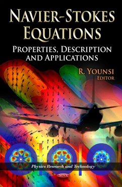 Navier-Stokes Equations: Properties, Description and Applications (eBook, PDF) Navier-Stokes Equations: Properties, Description and Applications (eBook, PDF)