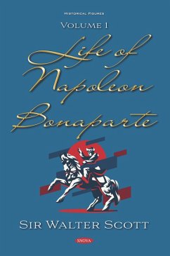 Life of Napoleon Bonaparte. Volume I (eBook, PDF) Life of Napoleon Bonaparte. Volume I (eBook, PDF)