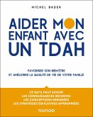 Aider mon enfant avec un TDAH (eBook, ePUB)