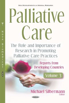 Palliative Care: The Role and Importance of Research in Promoting Palliative Care Practices: Reports from Developing Countries. Volume 3 (eBook, PDF)