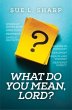 What Do You Mean, Lord? (eBook, ePUB) - Bild 1
