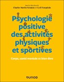 Psychologie positive des activités physiques et sportives (eBook, ePUB) Psychologie positive des activités physiques et sportives (eBook, ePUB)