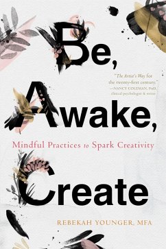 Be, Awake, Create (eBook, PDF) - Younger, Rebekah