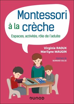 Montessori à la crèche (eBook, ePUB) - Raoux, Virginie; Maugin, Marilyne