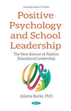 Positive Psychology and School Leadership: The New Science of Positive Educational Leadership (eBook, PDF)