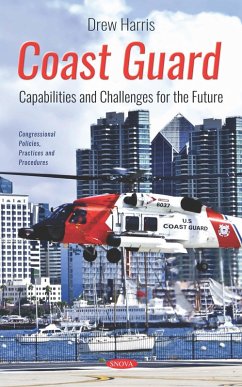 Coast Guard: Capabilities and Challenges for the Future (eBook, PDF)