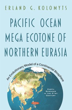 Pacific Ocean Mega Ecotone of Northern Eurasia: An Evolutionary Model of a Continental Biosphere (eBook, PDF)