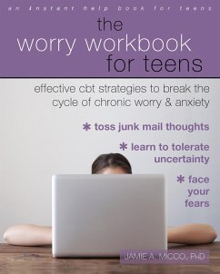 Worry Workbook for Teens (eBook, PDF) - Micco, Jamie A.