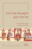 Une robe de papier pour Xue Tao (eBook, ePUB) Une robe de papier pour Xue Tao (eBook, ePUB)