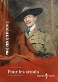 Prières en poche - Pour les scouts (eBook, ePUB) Prières en poche - Pour les scouts (eBook, ePUB)