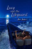 Lucy and the Lifeguard (eBook, ePUB) Lucy and the Lifeguard (eBook, ePUB)