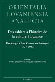 Des cahiers a l'histoire de la culture a Byzance (eBook, PDF)