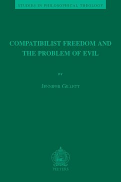 Compatibilist Freedom and the Problem of Evil (eBook, PDF) - Gillett, J. A.