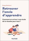 Retrouver l'envie d'apprendre (eBook, ePUB) Retrouver l'envie d'apprendre (eBook, ePUB)
