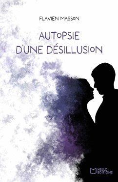 Autopsie d'une désillusion (eBook, ePUB) - Masson, Flavien