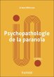 Psychopathologie de la paranoïa - 3e... - Bild 1