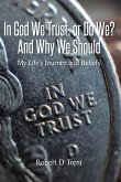 In God We Trust, Or Do We? And Why We Should (eBook, ePUB)