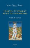 L'Ancien Testament au fil des dimanches (eBook, ePUB) L'Ancien Testament au fil des dimanches (eBook, ePUB)