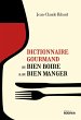Dictionnaire gourmand du bien boire et... - Bild 1