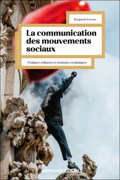 La communication des mouvements sociaux (eBook, ePUB) - Ferron, Benjamin