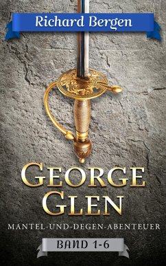 George Glen: Sammelband (eBook, ePUB) - Bergen, Richard