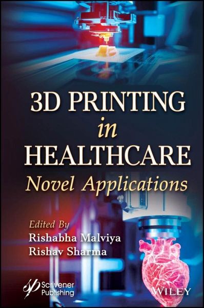 3D Printing in Healthcare (eBook, ePUB) 3D Printing in Healthcare (eBook, ePUB)