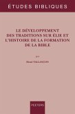 Le developpement des traditions sur Elie et l'histoire de la formation de la Bible (eBook, PDF)