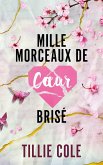 Mille morceaux de coeur brisé (eBook, ePUB) Mille morceaux de coeur brisé (eBook, ePUB)