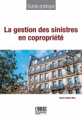 La gestion des sinistres en copropriété (eBook, ePUB) La gestion des sinistres en copropriété (eBook, ePUB)
