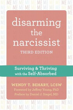 Disarming the Narcissist (eBook, ePUB) - Behary, Wendy T.