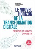Le nouvel horizon de la transformation digitale - 2e éd. (eBook, ePUB) Le nouvel horizon de la transformation digitale - 2e éd. (eBook, ePUB)