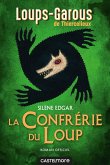 Les Loups-Garous de Thiercelieux - La Confrérie du Loup - roman officiel (eBook, ePUB)