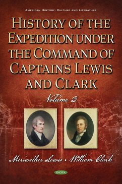 History of the Expedition Under the Command of Captains Lewis and Clark. Volume II (eBook, PDF)