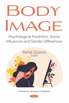 Body Image: Psychological Predictors, Social Influences and Gender Differences (eBook, PDF)