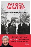 Ne le dis surtout pas à Paul (eBook, ePUB) Ne le dis surtout pas à Paul (eBook, ePUB)